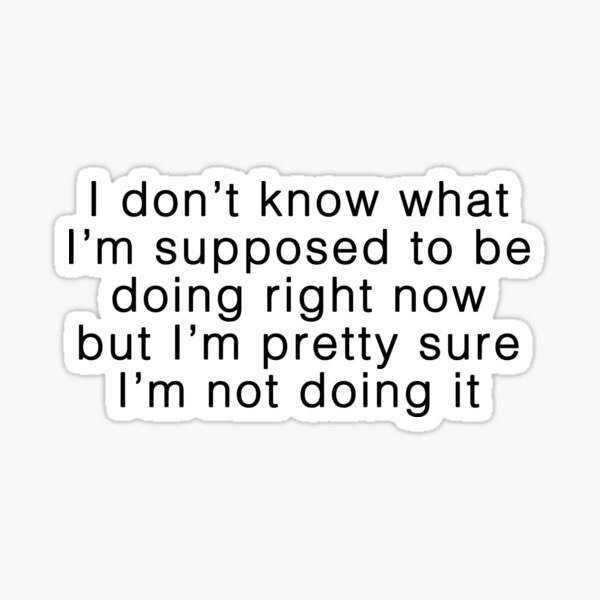 not doing it Sticker