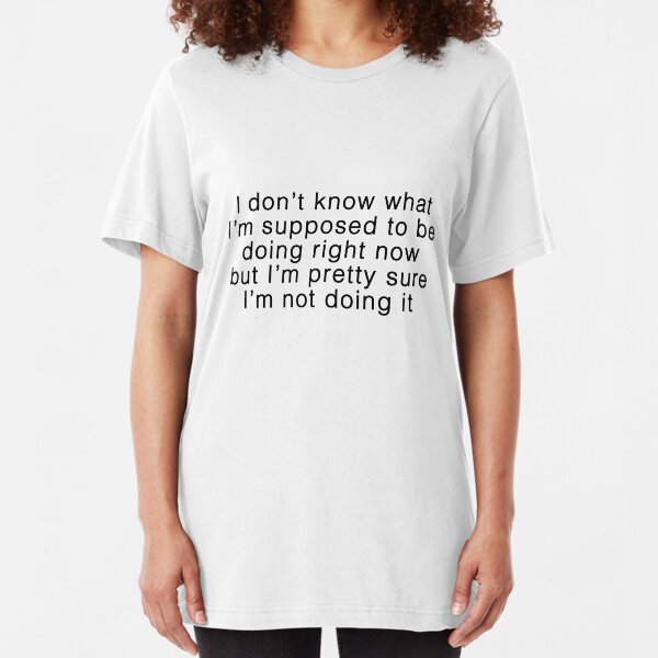not doing it Slim Fit T-Shirt