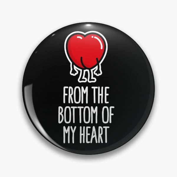 Item preview, I love you From the bottom of my heart funny pun designed and sold by LaundryFactory.