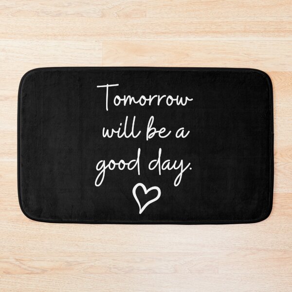 Item preview, Tomorrow will be a good day. Handwritten script, white text. Hand drawn heart. designed and sold by JellyBeenzz.