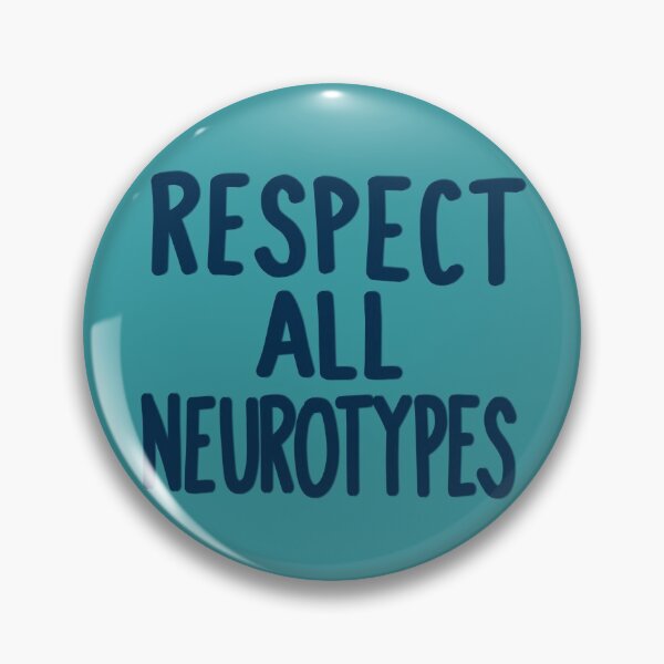 Item preview, Respect All Neurotypes designed and sold by shysnail.