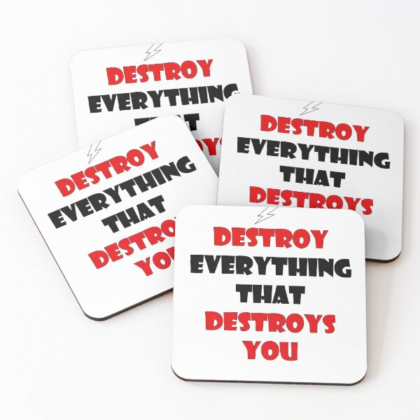 Item preview, destroy everything that destroys you designed and sold by BILAL SHU12.