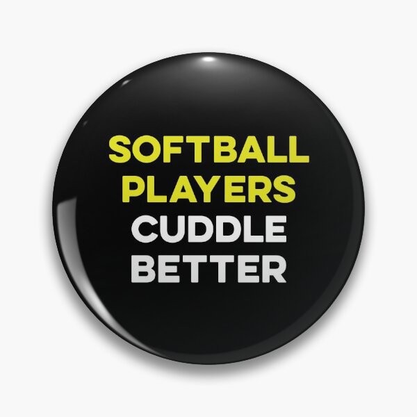 Item preview, Softball Players Cuddle Better designed and sold by TendyTees.