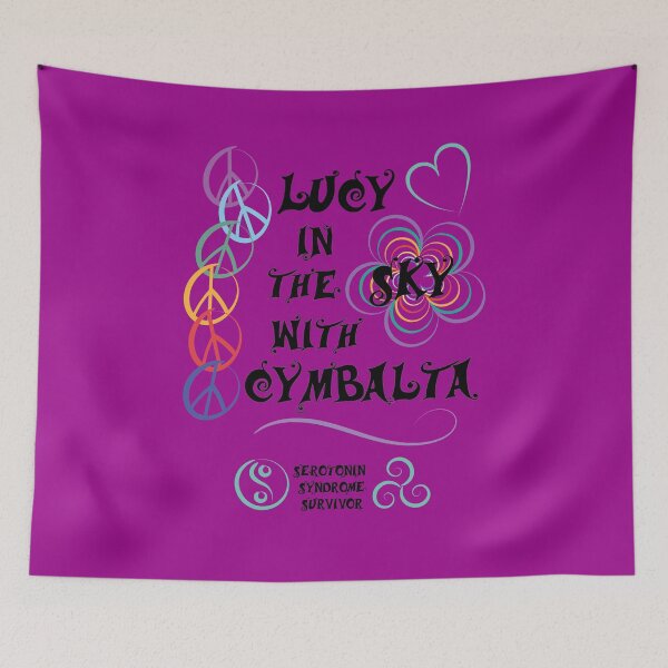 Item preview, Lucy In the Sky with Cymbalta- Invisible Illness Awareness - Hippie Edition designed and sold by The Chronic's Chronicles.