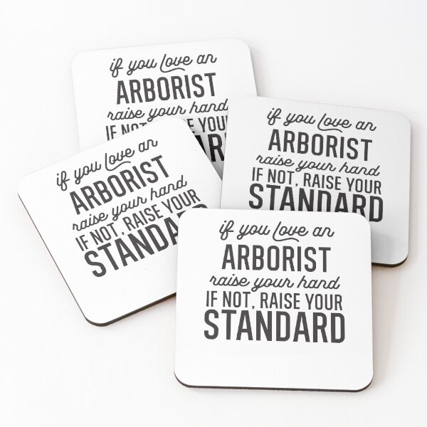 Item preview, If You Love An Arborist Raise Your Hand If Not Raise Your Standard designed and sold by TeesYouWant.