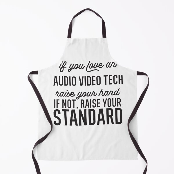 Item preview,  If You Love An Audio Video Tech Raise Your Hand If Not Raise Your Standard designed and sold by TeesYouWant.