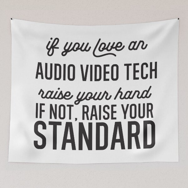 Item preview,  If You Love An Audio Video Tech Raise Your Hand If Not Raise Your Standard designed and sold by TeesYouWant.
