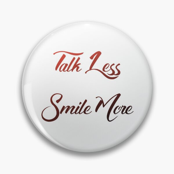 Item preview, Talk Less Smile More designed and sold by Redbuhadi.