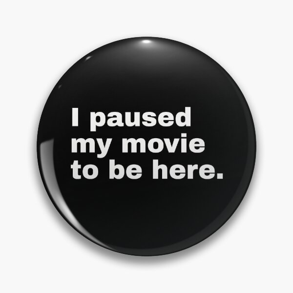 Item preview, I paused my movie to be here. Short ironic statement and minimalist design for everyone who is convinced of themselves designed and sold by Text-N-Typo.