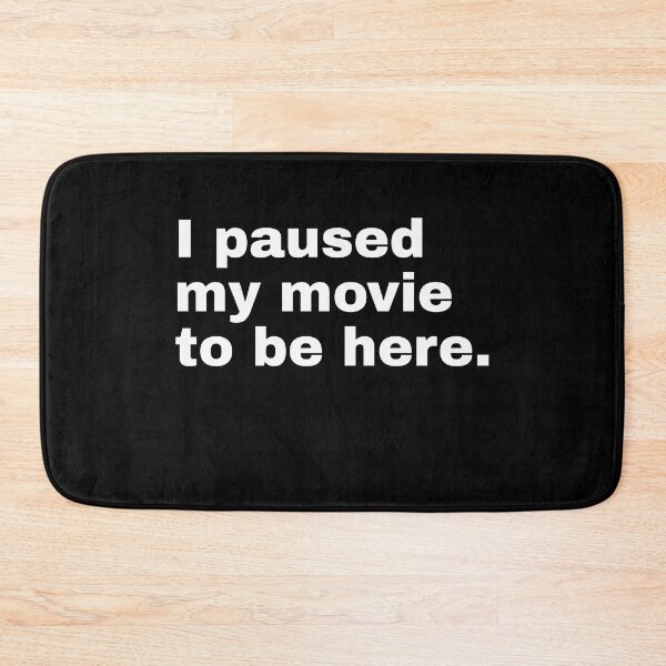 Item preview, I paused my movie to be here. Short ironic statement and minimalist design for everyone who is convinced of themselves designed and sold by Text-N-Typo.