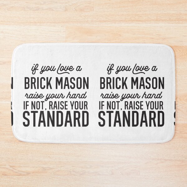 Item preview,  If You Love A Brick Mason Raise Your Hand If Not Raise Your Standard designed and sold by TeesYouWant.