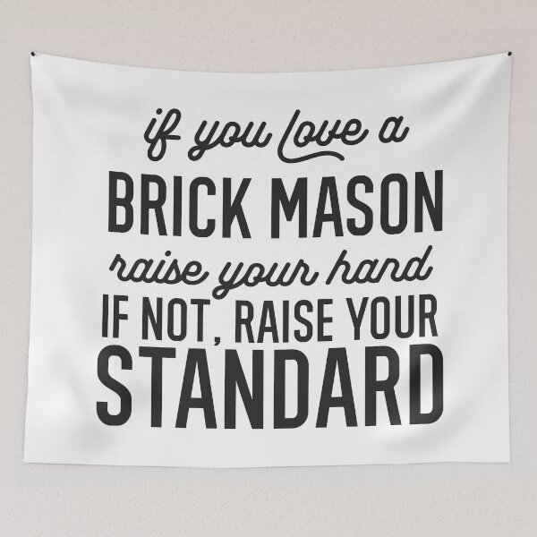 Item preview,  If You Love A Brick Mason Raise Your Hand If Not Raise Your Standard designed and sold by TeesYouWant.