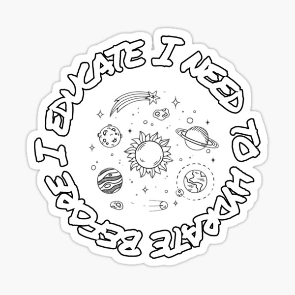 Hydrate before I educate Sticker