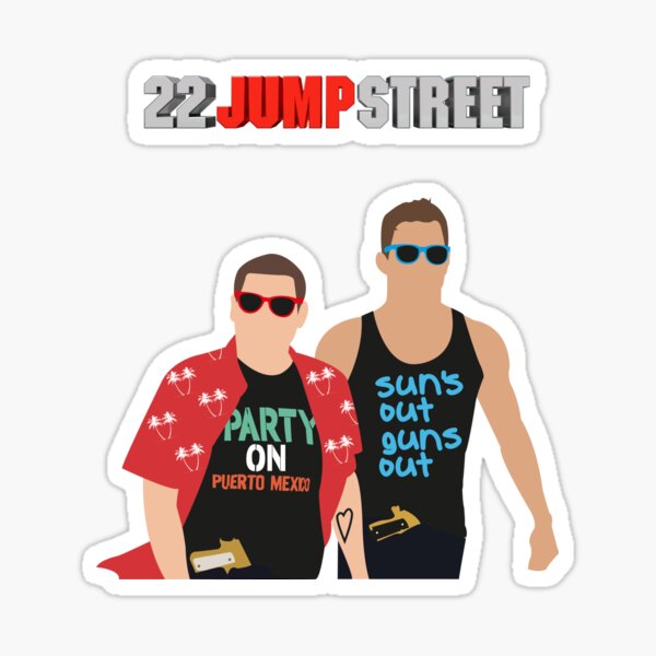 22 JUMP STREET Sticker