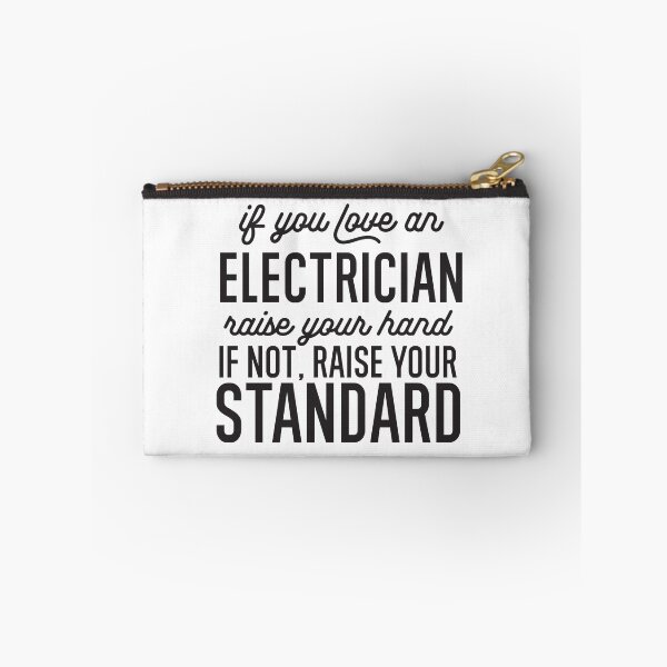 Item preview, If You Love An Electrician Raise Your Hand If Not Raise Your Standard designed and sold by TeesYouWant.