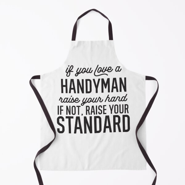 Item preview, If You Love A Handyman Raise Your Hand If Not Raise Your Standard designed and sold by TeesYouWant.