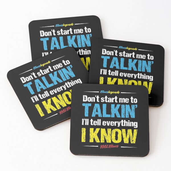 Item preview, Don't Start Me To Talkin' I'll Tell Everything I Know designed and sold by 3bs-studio.