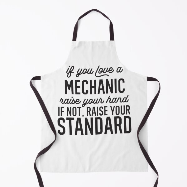 Item preview, If You Love A Mechanic Raise Your Hand If Not Raise Your Standard designed and sold by TeesYouWant.