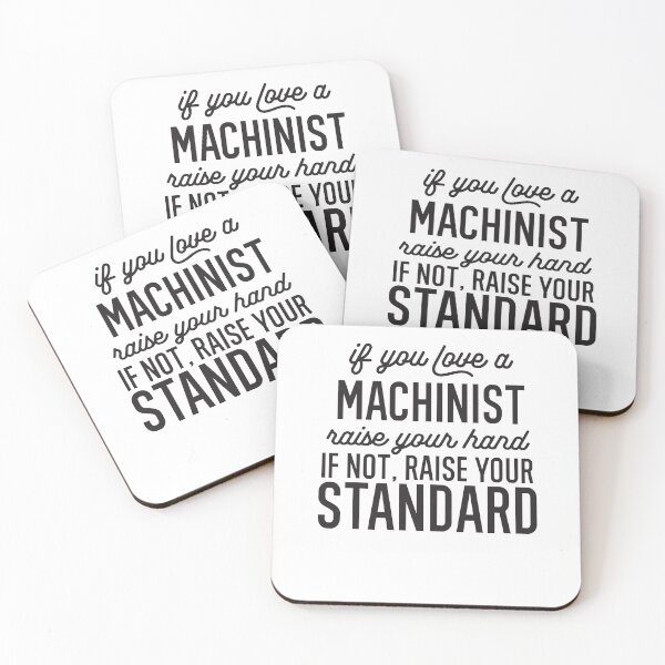 Item preview, If You Love A Machinist Raise Your Hand If Not Raise Your Standard designed and sold by TeesYouWant.