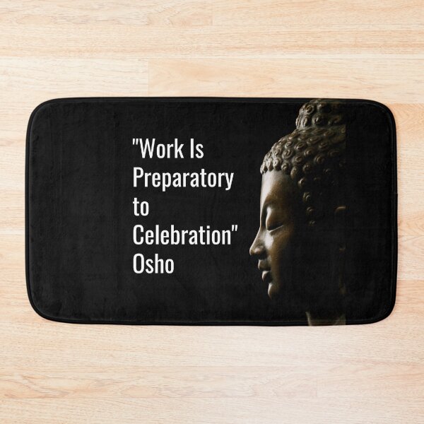 Item preview, Motivational Quote for Success | Osho | Work Is Preparatory to Celebration... designed and sold by RetComly.