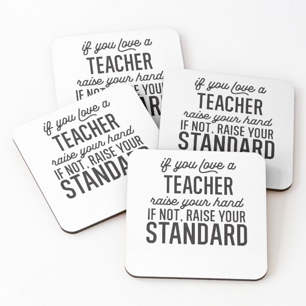 Item preview, If You Love A Teacher Raise Your Hand If Not Raise Your Standard designed and sold by TeesYouWant.