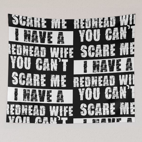 Item preview,  YOU CAN'T SCARE ME I HAVE A REDHEAD WIFE designed and sold by pannolinno.