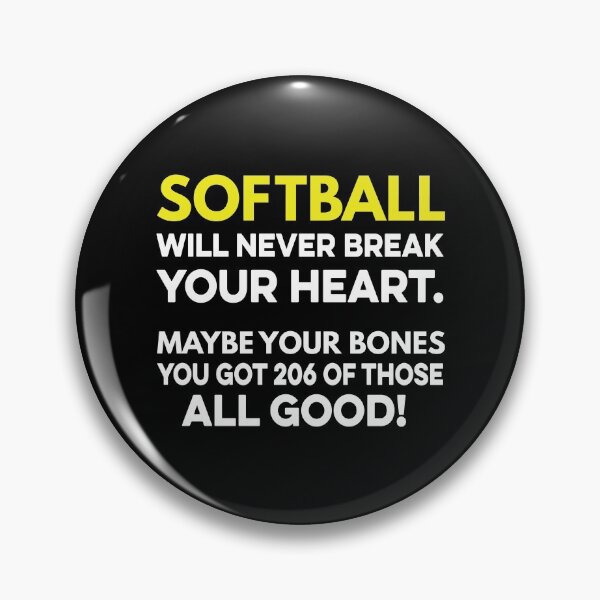 Item preview, Softball Will Never Break your Heart designed and sold by TendyTees.
