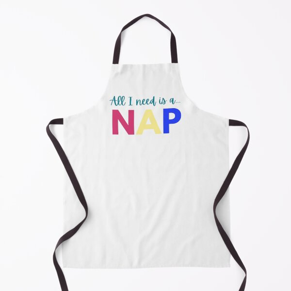 Item preview, All I Need is a Nap designed and sold by FrankieFrinkle.