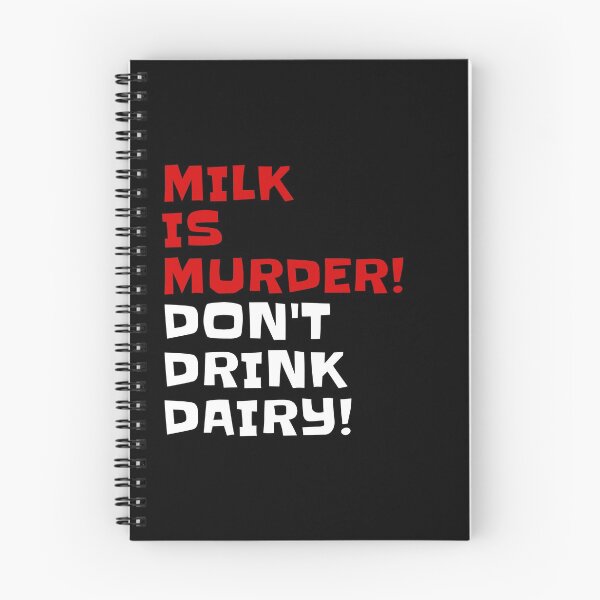 Item preview, Milk is Murder! Don't Drink Dairy! | Animal Rights and Veganism designed and sold by EarlessPierre.