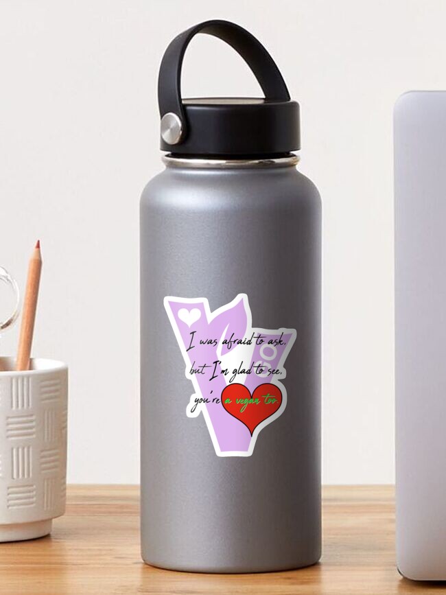 Thumbnail 1 of 3, Sticker, I am glad to see you are a vegan too - valentine designed and sold by reIntegration.