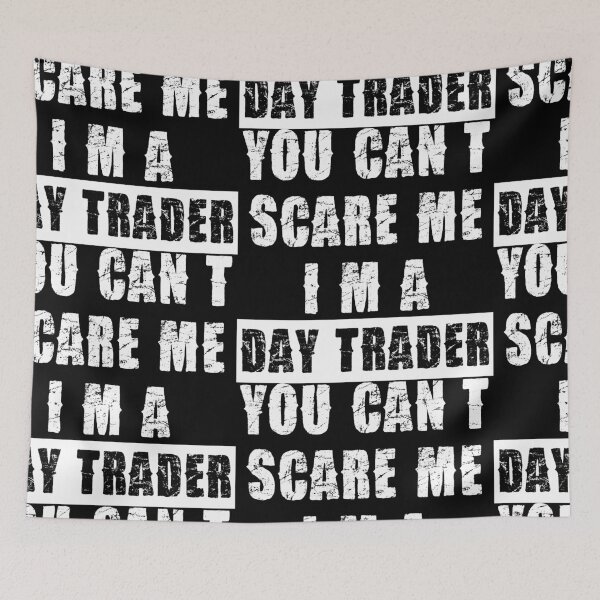 Item preview, YOU CAN'T SCARE ME I'M A DAY TRADER designed and sold by pannolinno.