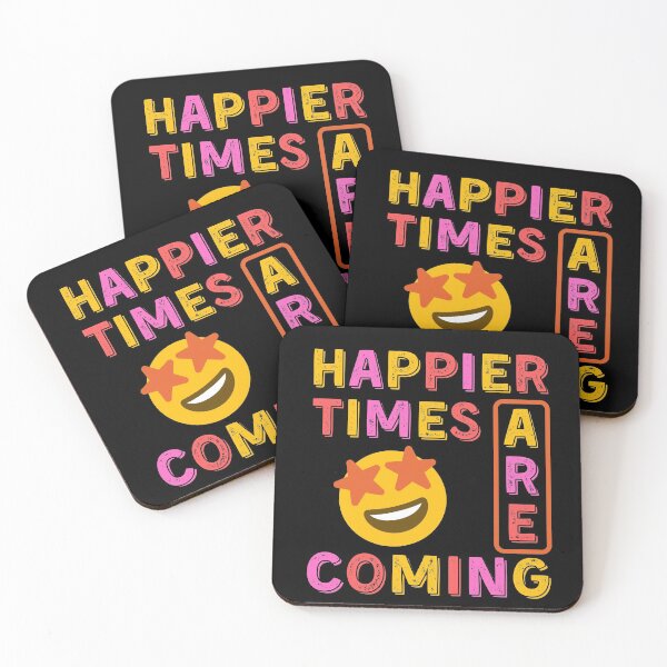 Item preview, Happier Times Are Coming designed and sold by 74ninetees.