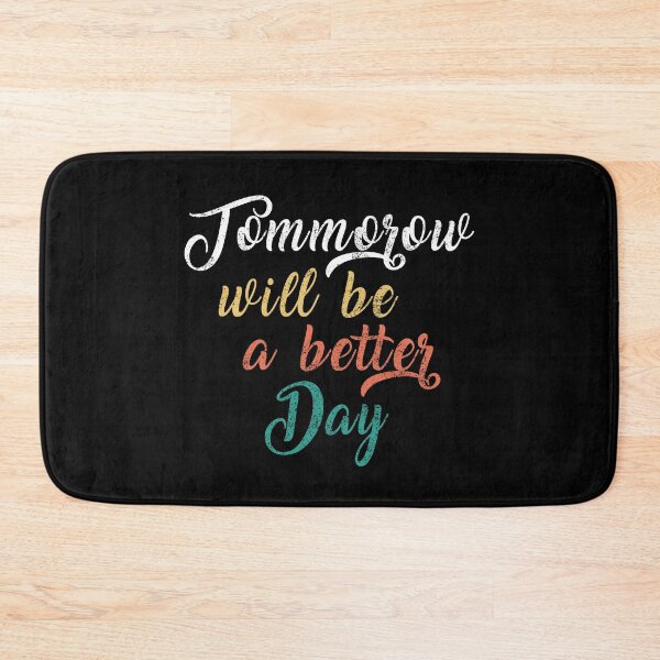 Item preview, Copy of Tomorrow Will Be A Better Day designed and sold by stickersworld31.