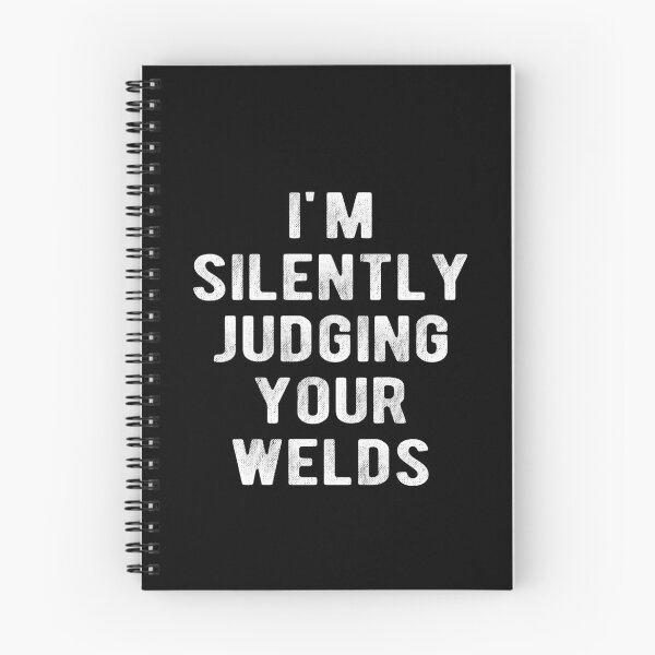 Item preview, I'm Silently Judging Your Welds Funny Pipefitter Welder designed and sold by Vanover Designs.