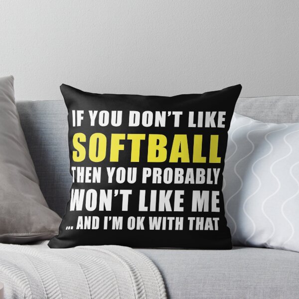 Item preview, If you Don't Like Softball designed and sold by TendyTees.