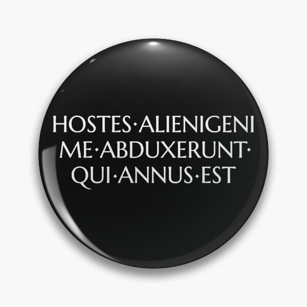 Item preview, I Was Abducted By Aliens. What Year Is It? Funny Latin Quote designed and sold by WibbleDesign.