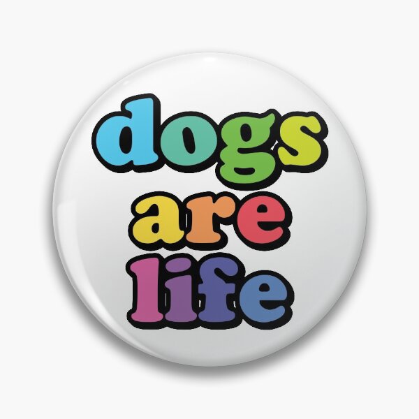 Item preview, Dogs Are Life designed and sold by ColorRitual.