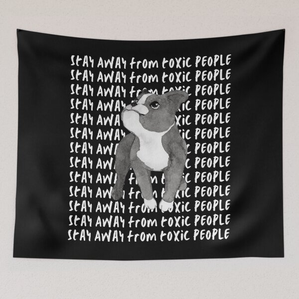 Item preview, STAY AWAY FROM TOXIC PEOPLE DOG designed and sold by EmotionArt.