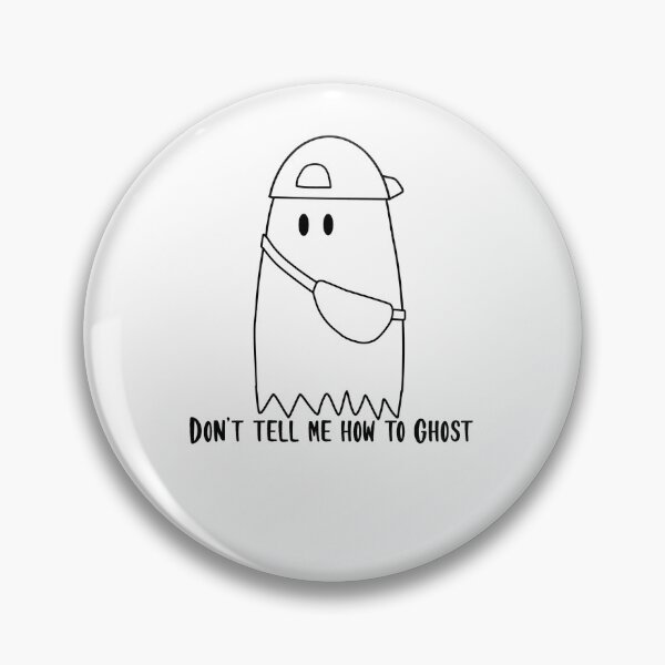 Item preview, Don't Tell Me How To Ghost designed and sold by beckahbrooks.