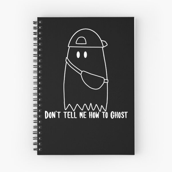 Artikelvorschau, Sag mir nicht, wie man Ghost White macht entworfen und verkauft von beckahbrooks.