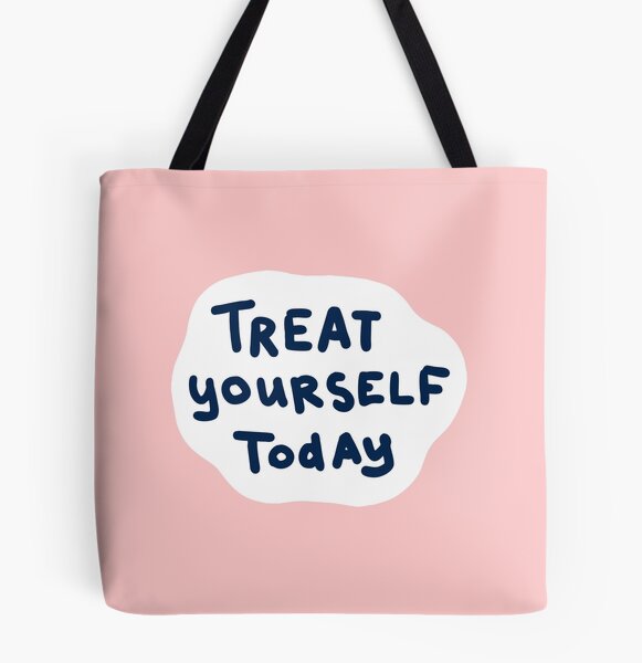 Treat Yourself - Daily Reminder | Tote Bag