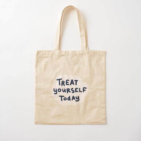 Treat Yourself - Daily Reminder | Tote Bag