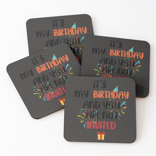 Item preview, It's My Birthday and You are Not Invited: family Shirts, Valentines Day Shirt ,women Girl Clothing, Birthday shirt.  designed and sold by comeonyassine21.