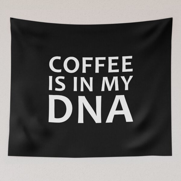 Item preview, Coffee Is In My DNA Funny Coffee Lover Quote designed and sold by sillyquestions.