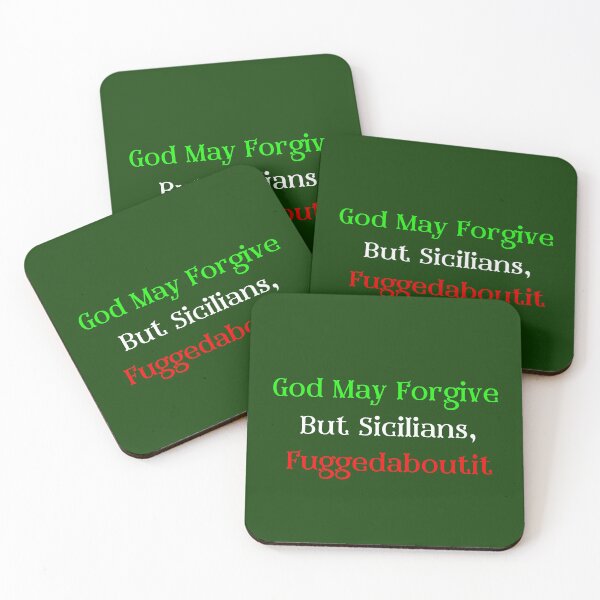 Item preview, God May Forgive, Sicilians..Fuggedaboutit designed and sold by artistoutfitter.