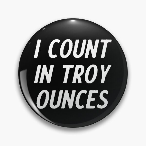 Item preview, I count in troy ounces designed and sold by EnjoyMyTees.