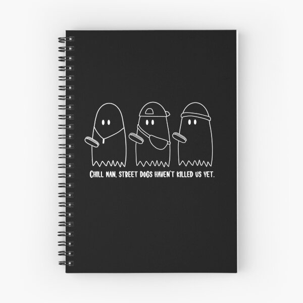 Item preview, Chill Man, Street Dogs Haven't Killed Us Yet White designed and sold by beckahbrooks.