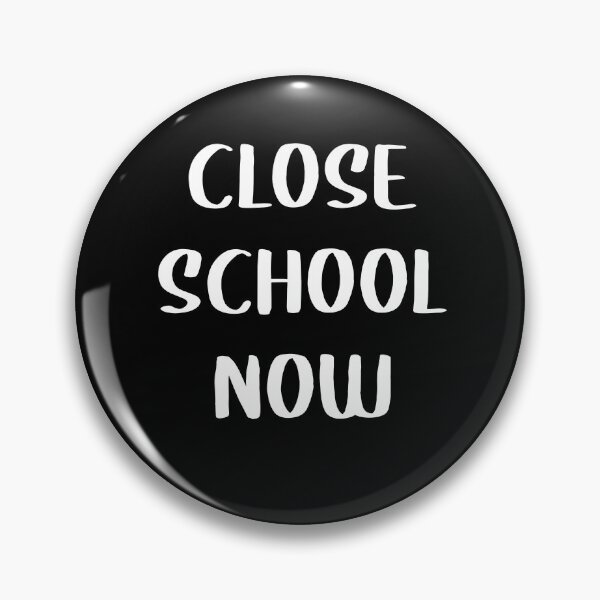 Item preview, Close School Now designed and sold by FoxShop.