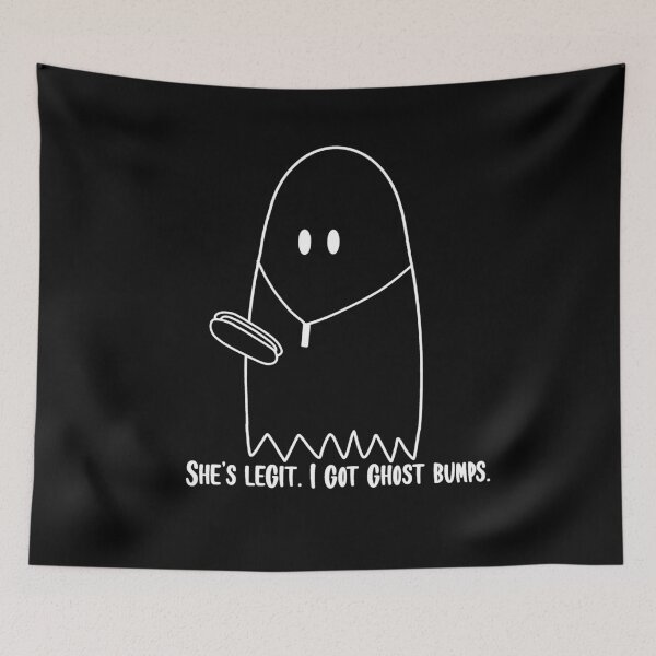 Item preview, She's Legit, I Got Ghost Bumps White designed and sold by beckahbrooks.