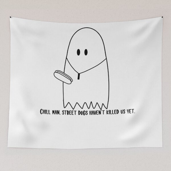 Item preview, Chill Man, Street Dogs Haven't Killed Us Yet Ghost designed and sold by beckahbrooks.